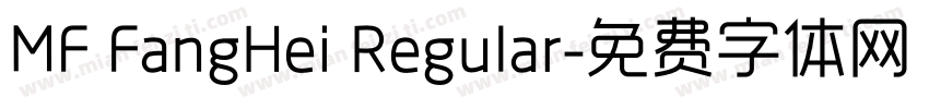 MF FangHei Regular字体转换